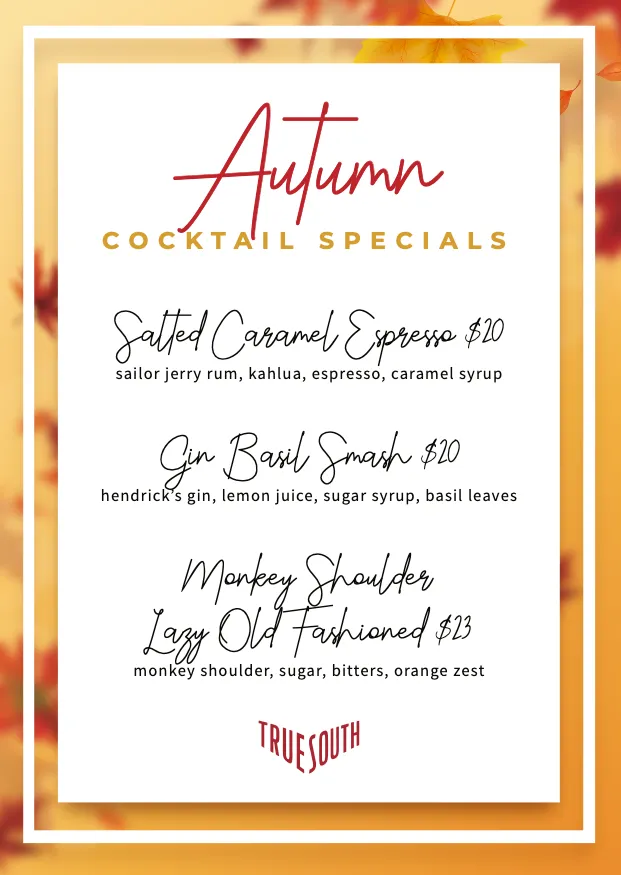 True South Autumn Cocktail Specials