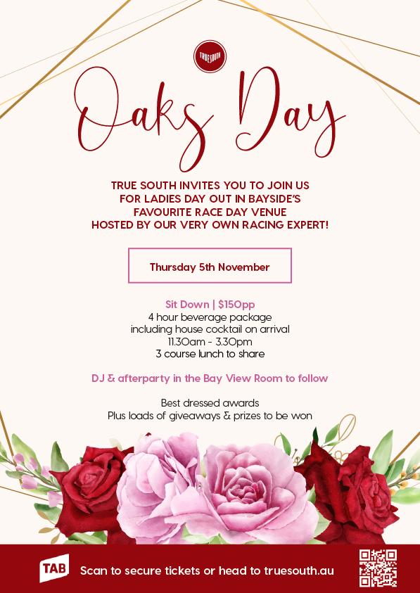 Oaks Day 2026 at True South Black Rock – Thursday 5 November, $150pp, with lunch, drinks, live racing, prizes and afterparty.